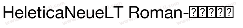 HeleticaNeueLT Roman字体转换